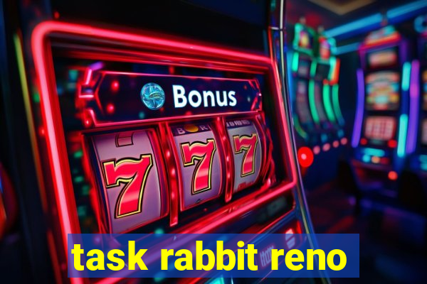 task rabbit reno