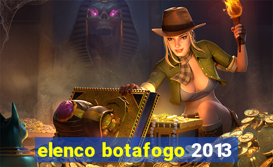 elenco botafogo 2013