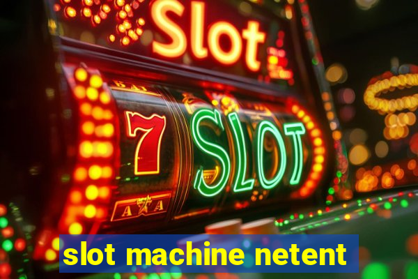 slot machine netent