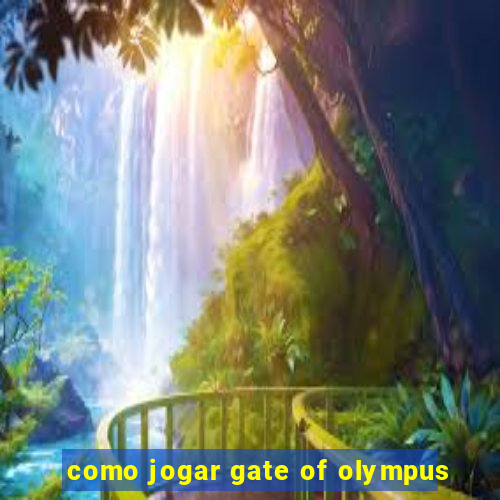 como jogar gate of olympus