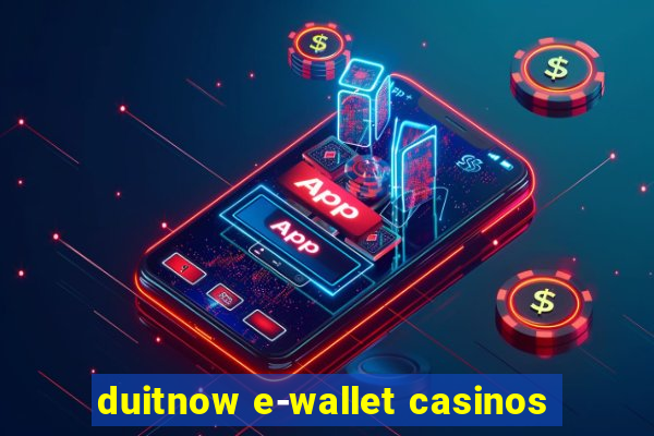 duitnow e-wallet casinos