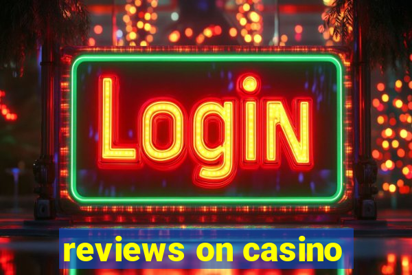 reviews on casino