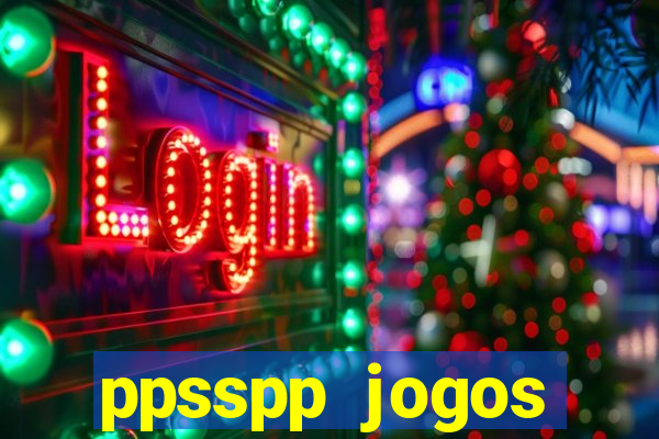 ppsspp jogos download mediafıre