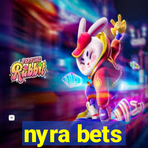 nyra bets