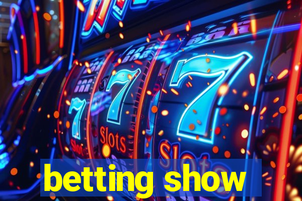 betting show