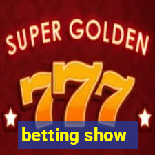 betting show