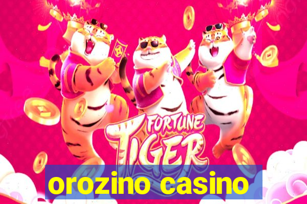 orozino casino