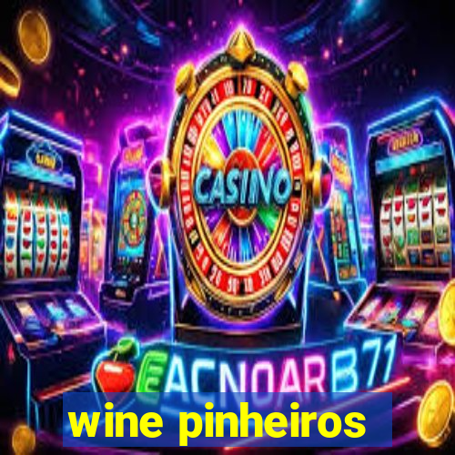 wine pinheiros