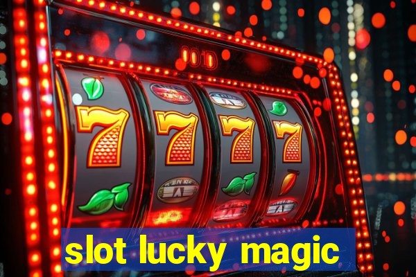 slot lucky magic