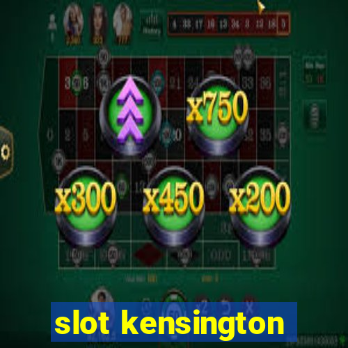 slot kensington