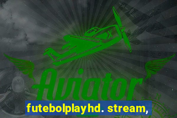 futebolplayhd. stream,