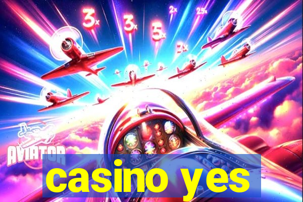 casino yes