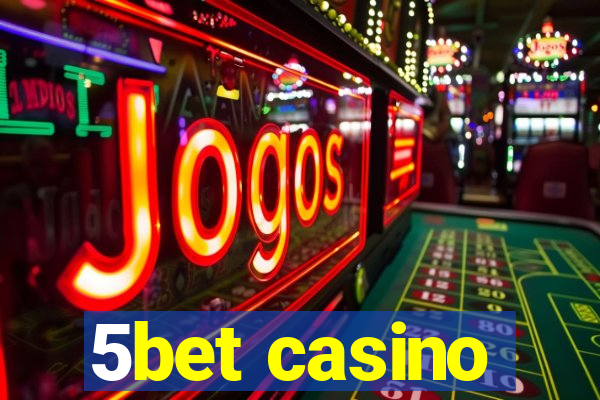 5bet casino