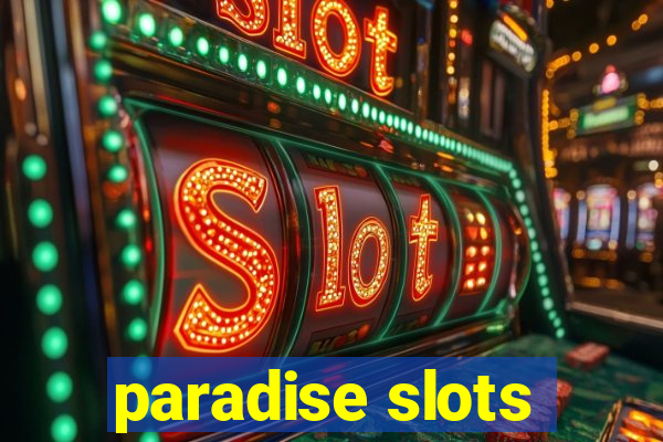 paradise slots