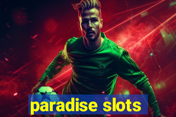 paradise slots