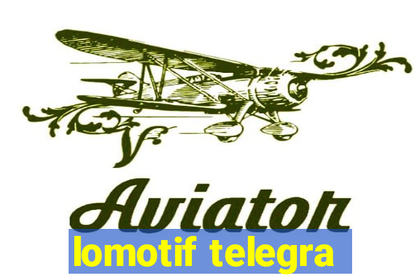 lomotif telegra