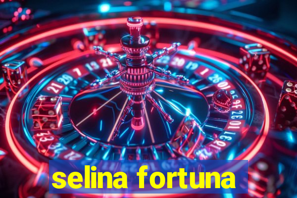 selina fortuna