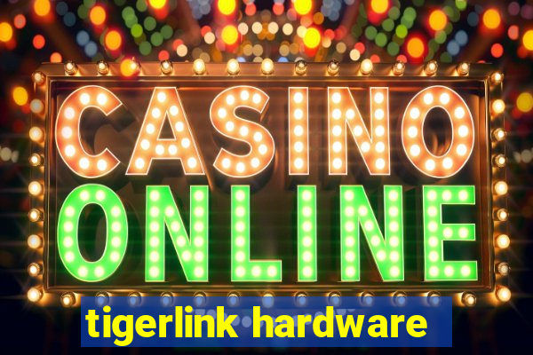 tigerlink hardware