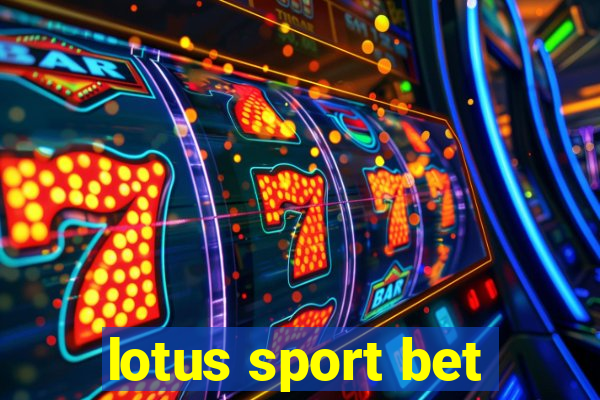 lotus sport bet