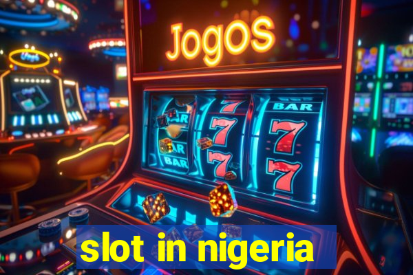 slot in nigeria