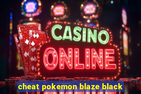 cheat pokemon blaze black