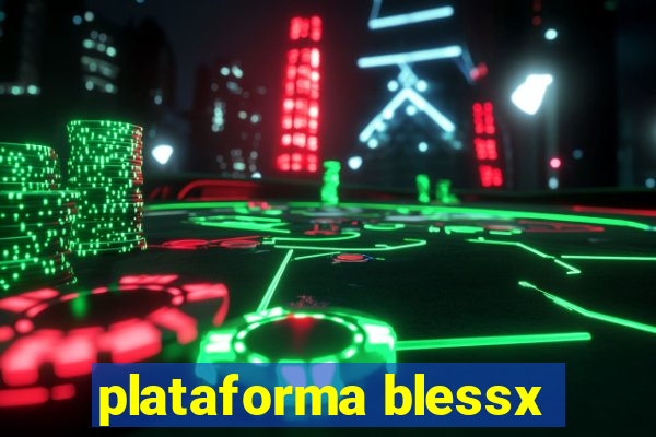 plataforma blessx