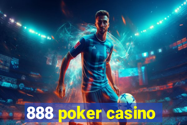 888 poker casino