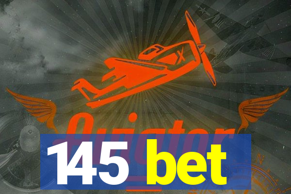 145 bet