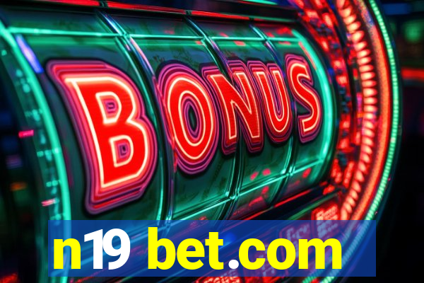 n19 bet.com