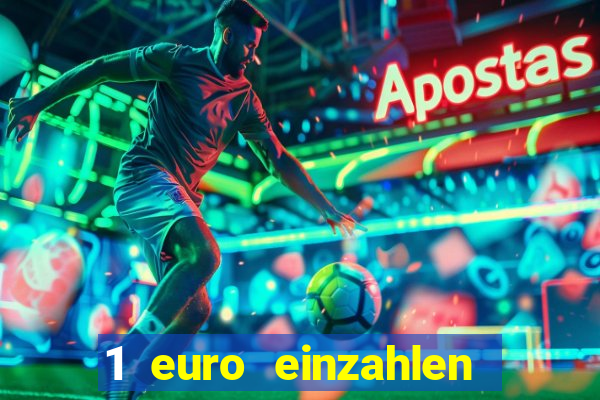 1 euro einzahlen casino bonus