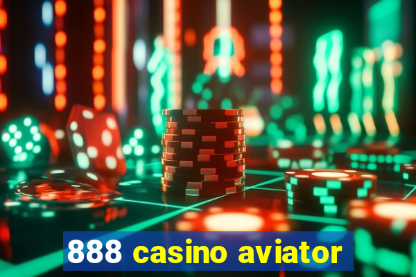 888 casino aviator