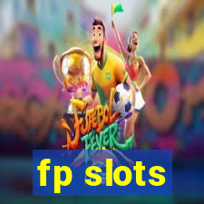 fp slots