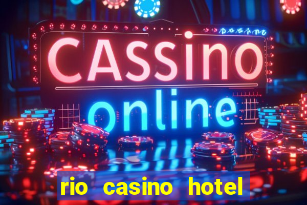 rio casino hotel las vegas