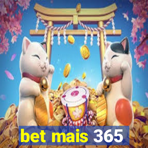 bet mais 365