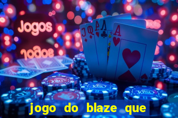 jogo do blaze que mais paga