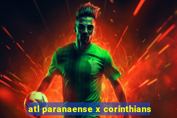 atl paranaense x corinthians