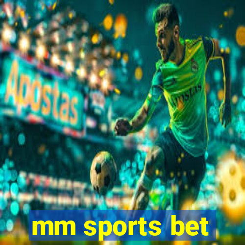 mm sports bet