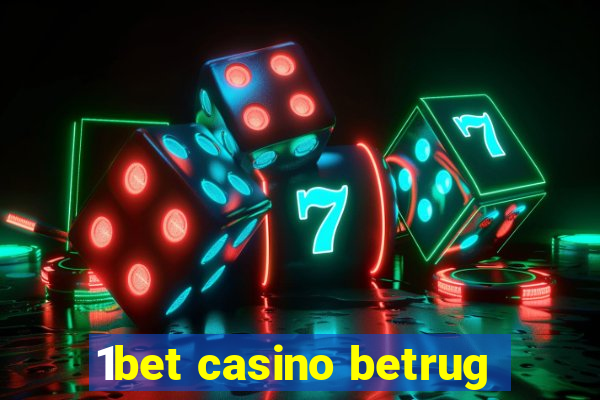 1bet casino betrug