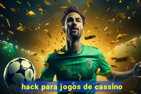 hack para jogos de cassino