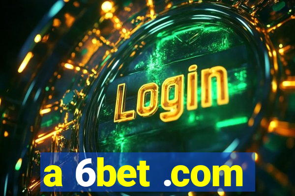 a 6bet .com