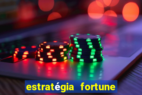 estratégia fortune tiger 10x