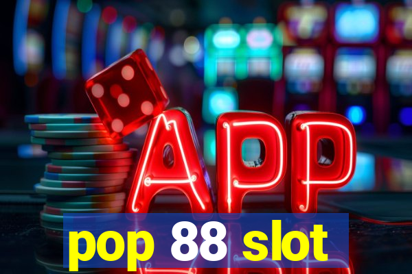 pop 88 slot