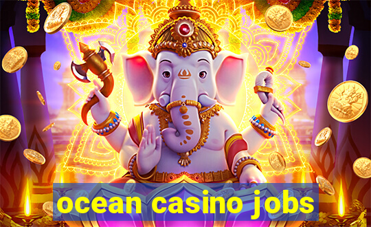 ocean casino jobs