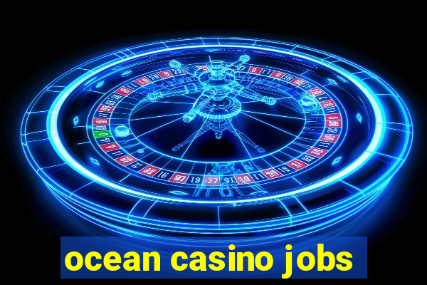 ocean casino jobs