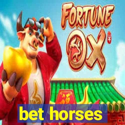 bet horses