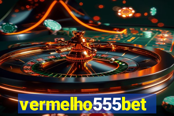 vermelho555bet