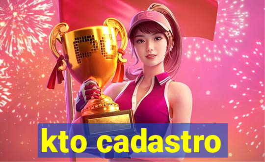 kto cadastro