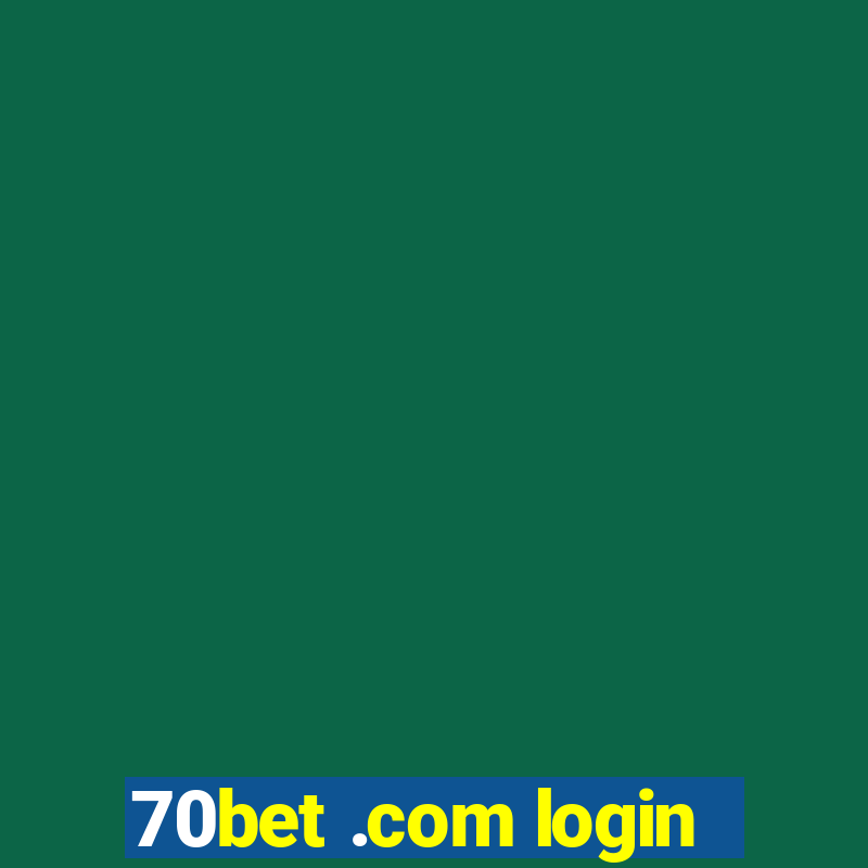 70bet .com login