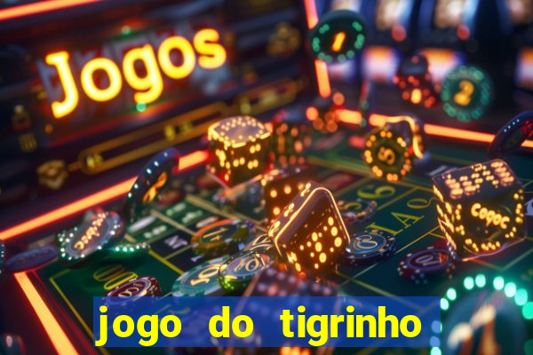 jogo do tigrinho ta pagando