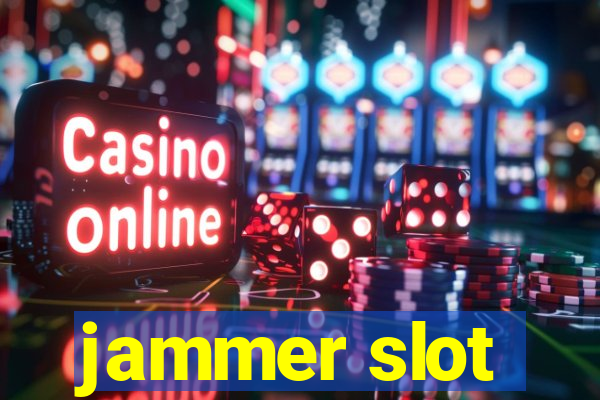 jammer slot